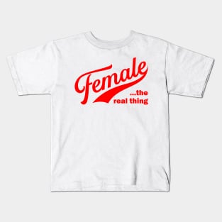 Female the real thing Kids T-Shirt